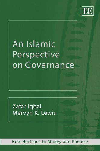 An Islamic Perspective on Governance (New Horizons in Money and Finance series) (9781847201386) by Iqbal, Zafar; Lewis, Mervyn K.