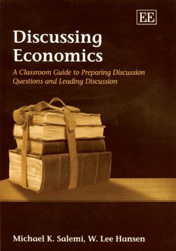 9781847202178: Discussing Economics: A Classroom Guide to Preparing Discussion Questions and Leading Discussion