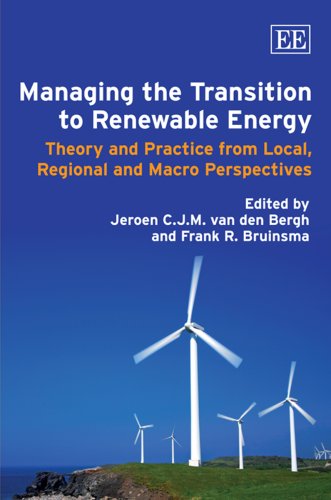 Beispielbild fr Managing the Transition to Renewable Energy: Theory and Practice from Local, Regional and Macro Perspectives zum Verkauf von Anybook.com