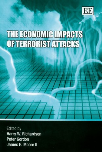 The Economic Impacts of Terrorist Attacks (9781847203366) by Richardson, Harry W.; Gordon, Peter; Moore II, James E.