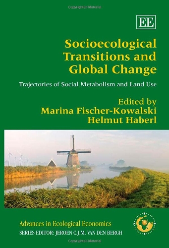 9781847203403: Socioecological Transitions and Global Change: Trajectories of Social Metabolism and Land Use