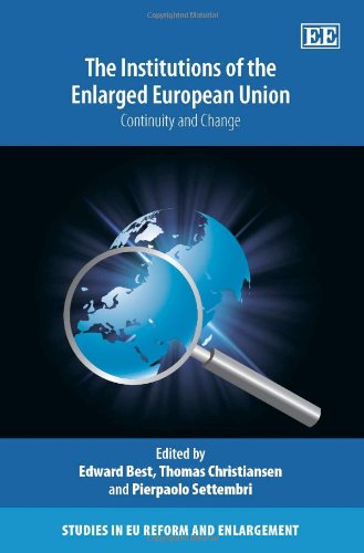 Stock image for INSTITUTIONS OF THE ENLARGED EUROPEAN UNION: CONTINUITY AND CHANGE (STUDIES IN EU REFORM AND ENLARGEMENT SERIES) for sale by Basi6 International