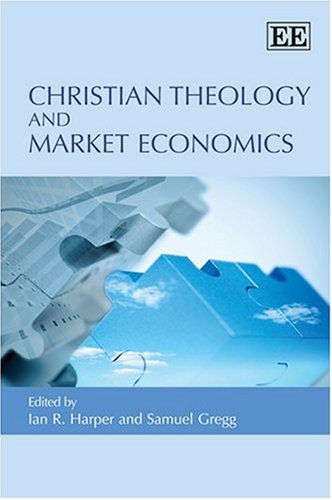 9781847203779: Christian Theology and Market Economics