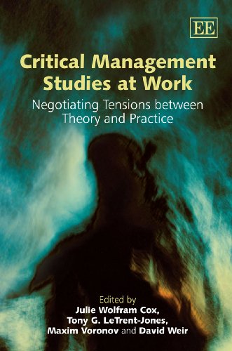 Beispielbild fr Critical Management Studies at Work: Negotiating Tensions between Theory and Practice zum Verkauf von AwesomeBooks