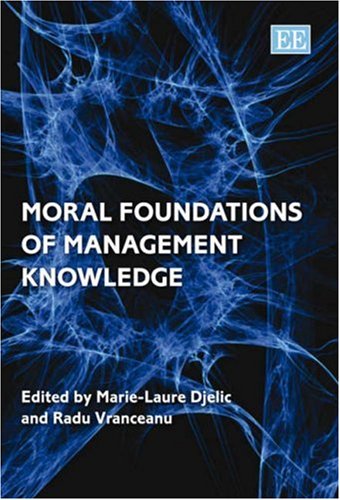 Stock image for MORAL FOUNDATIONS OF MANAGEMENT KNOWLEDGE for sale by Basi6 International