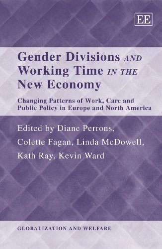 9781847204974: Gender Divisions and Working Time in the New Economy: Changing Patterns of Work, Care and Public Policy in Europe and North America