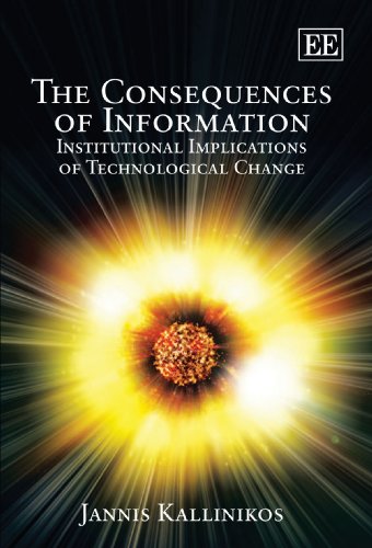 The Consequences of Information: Institutional Implications of Technological Change (9781847205001) by Kallinikos, Jannis