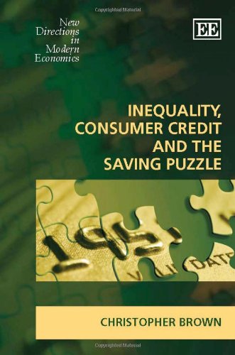 Beispielbild fr Inequality, Consumer Credit and the Saving Puzzle zum Verkauf von Better World Books