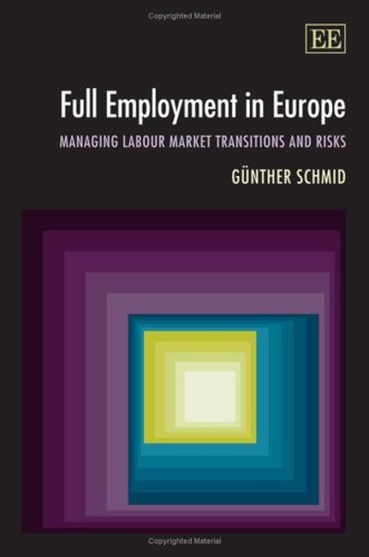 Imagen de archivo de Full Employment In Europe: Managing Labour Market Transitions and Risks a la venta por Books From California