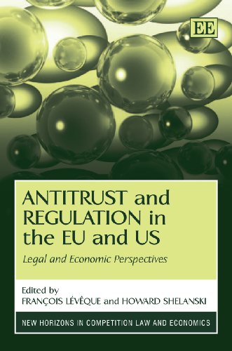 9781847207616: Antitrust and Regulation in the EU and US: Legal and Economic Perspectives (New Horizons in Competition Law and Economics series)