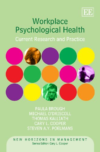 Workplace Psychological Health: Current Research and Practice (New Horizons in Management series) (9781847207654) by Brough, Paula; Oâ€™Driscoll, Michael; Kalliath, Thomas; Cooper, Cary; Poelmans, Steven