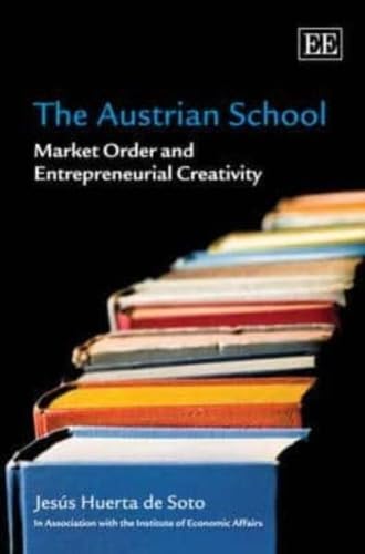 Imagen de archivo de The Austrian School: Market Order and Entrepreneurial Creativity a la venta por ThriftBooks-Atlanta