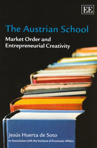 Stock image for The Austrian School: Market Order and Entrepreneurial Creativity for sale by Books of the Smoky Mountains