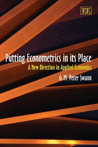 Stock image for Putting Econometrics in its Place: A New Direction in Applied Economics for sale by Books From California