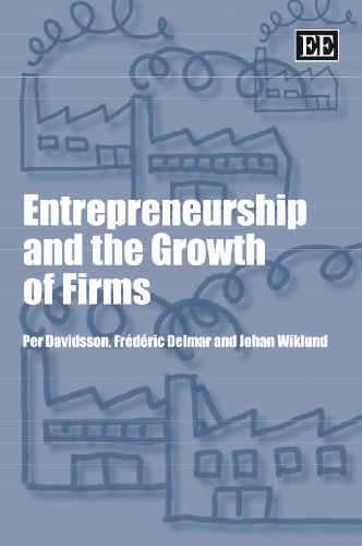 Entrepreneurship and the Growth of Firms (9781847207920) by Davidsson, Per; Delmar, FrÃ©dÃ©ric; Wiklund, Johan