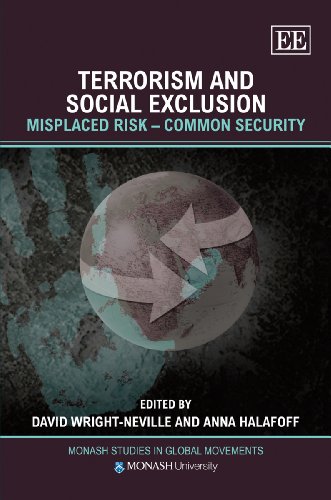 Stock image for Terrorism and Social Exclusion: Misplaced Risk-Common Security (Monash Studies in Global Movements) for sale by Books From California