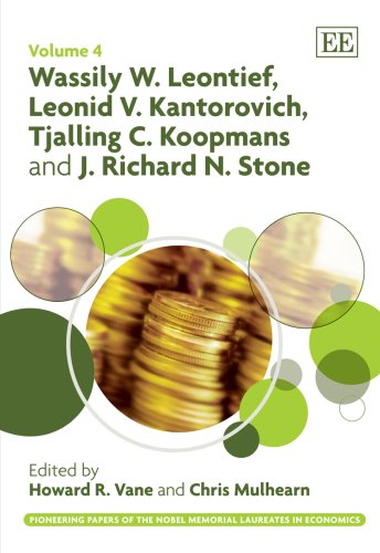 Beispielbild fr Wassily W. Leontief, Leonid V. Kantorovich, Tjalling C. Koopmans and J. Richard N. Stone (Pioneering Papers of the Nobel Memorial Laureates in Economics) zum Verkauf von Books From California