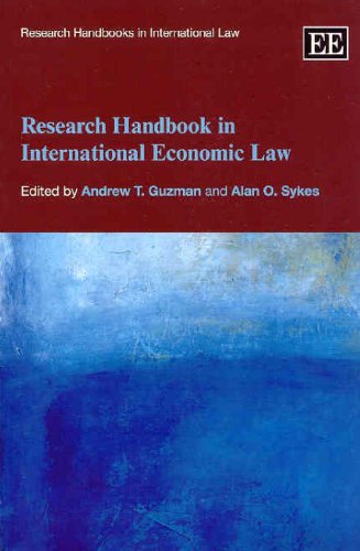 Research Handbook in International Economic Law (Research Handbooks in International Law series) (9781847208453) by Guzman, Andrew T.; Sykes, Alan O.