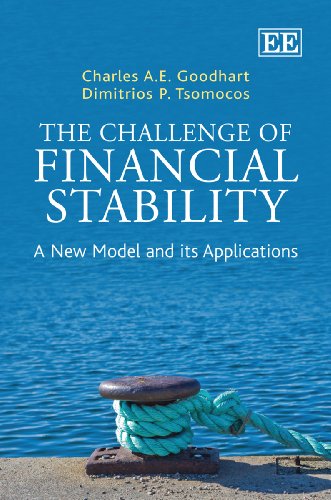 The Challenge of Financial Stability: A New Model and its Applications (9781847208941) by Goodhart, Charles A.E.; Tsomocos, Dimitrios P.