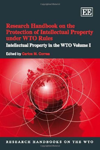 Imagen de archivo de Research Handbook on the Protection of Intellectual Property Under WTO Rules: Intellectual Property in the Wto (Research Handbooks on the WTO) a la venta por Books From California