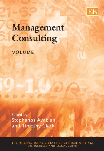 Management Consulting (The International Library of Critical Writings on Business and Management series, 20) (9781847209108) by Avakian, Stephanos; Clark, Timothy