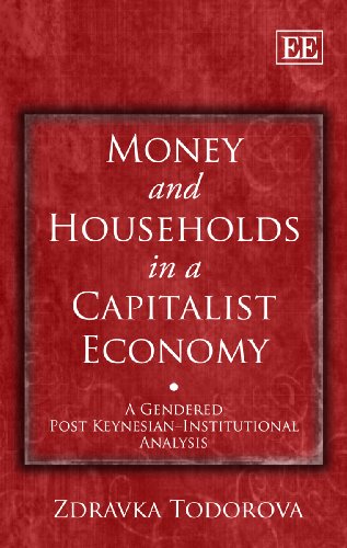 Beispielbild fr Money and Households in a Capitalist Economy : A Gendered Post Keynesian-Institutional Analysis zum Verkauf von Better World Books