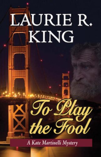 To Play the Fool: A Kate Martinelli Mystery (9781847220035) by Laurie R. King