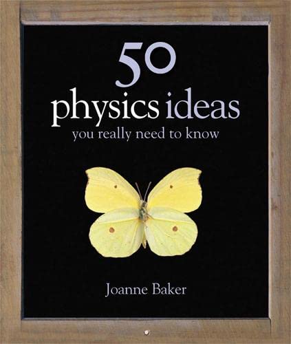 Imagen de archivo de 50 Physics Ideas You Really Need to Know (50 Ideas You Really Need to Know series) a la venta por WorldofBooks