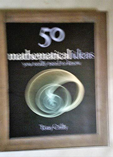 Beispielbild fr 50 Mathematical Ideas You Really Need to Know zum Verkauf von WorldofBooks