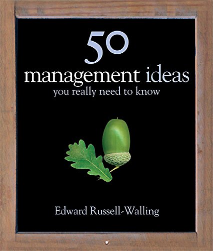 50 Management Ideas You Really Need to Know (50 Ideas You Really Need to Know series) - Edward Russell-Walling