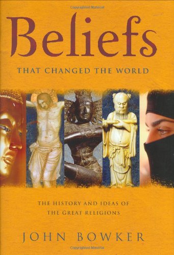 Beispielbild fr Beliefs that Changed the World: The History and Ideas of the Great Religions zum Verkauf von WorldofBooks