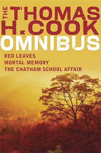 Stock image for A Thomas H. Cook Omnibus Red Leaves, Mortal Memory, The Chatham School Affair for sale by Daedalus Books