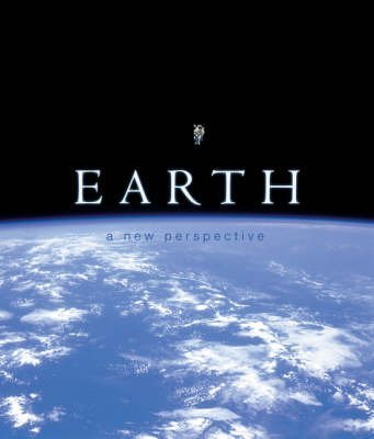 Beispielbild fr Earth: A New Perspective zum Verkauf von Wonder Book