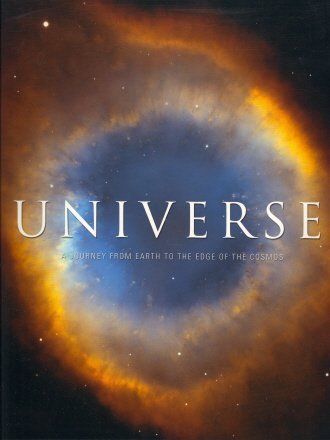 9781847241436: Title: Universe a Journey From Earth to the Edge of the C