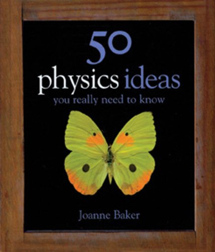 Beispielbild fr 50 Physics Ideas You Really Need to Know (50 ideas) zum Verkauf von Wonder Book