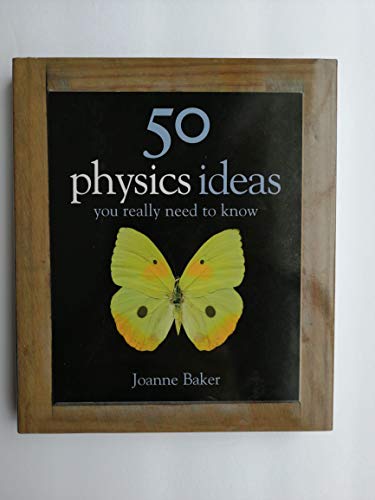 Imagen de archivo de 50 Physics Ideas You Really Need to Know (50 ideas) a la venta por SecondSale