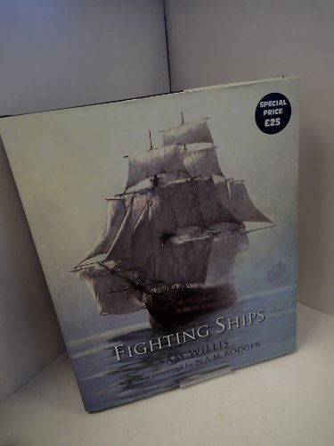 9781847241719: Fighting Ships 1750-1850 by Sam Willis (2007-10-25)