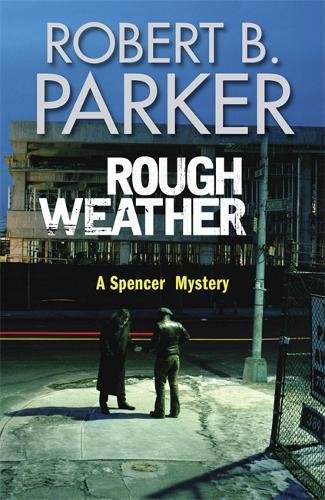 Beispielbild fr Rough Weather (A Spenser Mystery) zum Verkauf von WorldofBooks