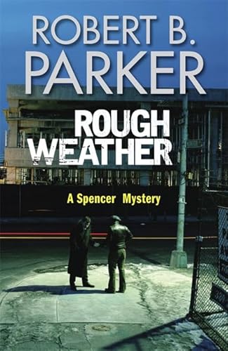 Imagen de archivo de Rough Weather (A Spenser Mystery) a la venta por WorldofBooks