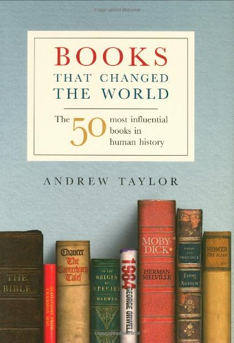 Imagen de archivo de Books That Changed the World The 50 Most Influential Books in Human History a la venta por Edmonton Book Store