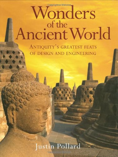 9781847242563: Wonders of the Ancient World: Antiquity's Greatest Feats of Deign and Engineering