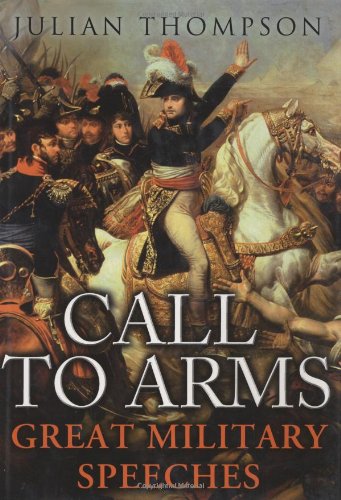 Beispielbild fr Call to Arms: The Great Military Speeches zum Verkauf von Half Price Books Inc.