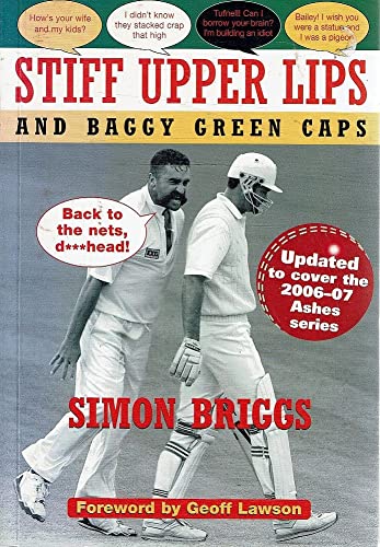 9781847243096: Stiff Upper Lips and Baggy Green Caps: A Sledger's History of the Ashes