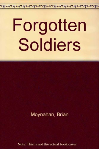 Forgotten Soldiers: ordinary men whose extraordinary deeds changed history