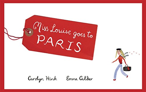 Stock image for Miss Louise Goes to Paris for sale by Wonder Book