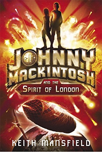 Stock image for Johnny Mackintosh and the Spirit of London for sale by WorldofBooks