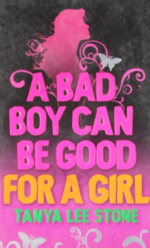 9781847244611: A Bad Boy Can Be Good For A Girl