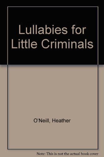 9781847244666: Lullabies for Little Criminals