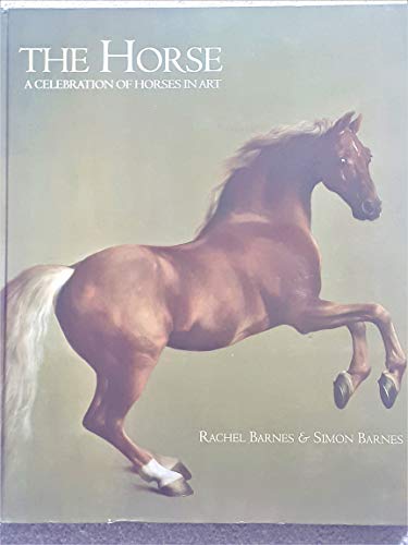 9781847244727: The Horse: A Celebration of Horses in Art