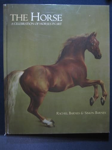 9781847244734: The Horse: A Celebration of Horses in Art